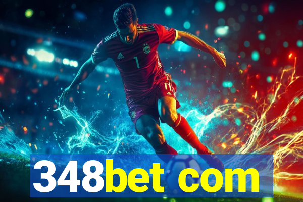 348bet com